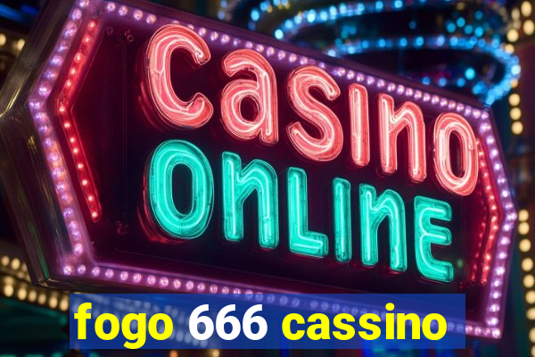 fogo 666 cassino